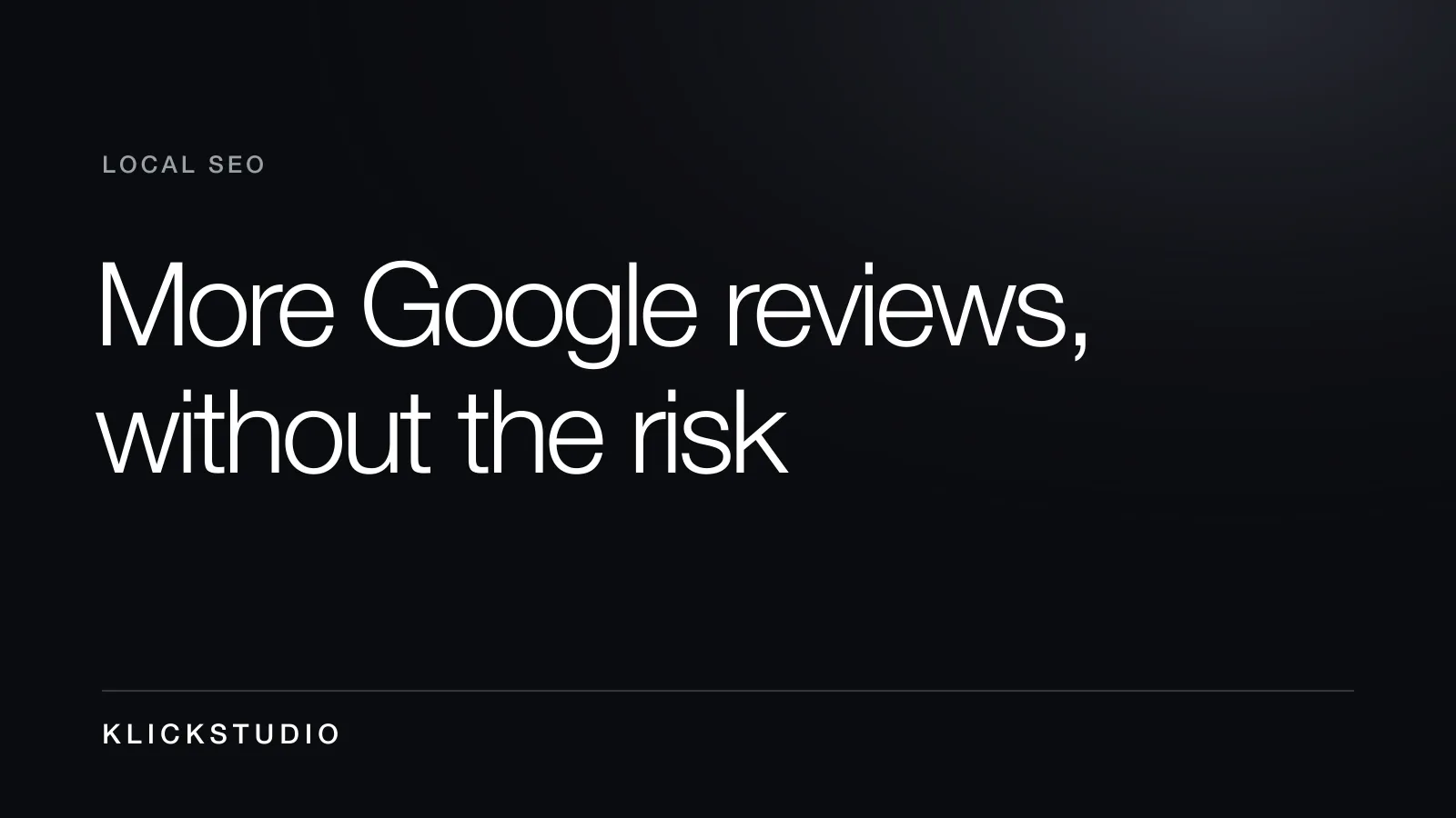 Getting more Google reviews for your business