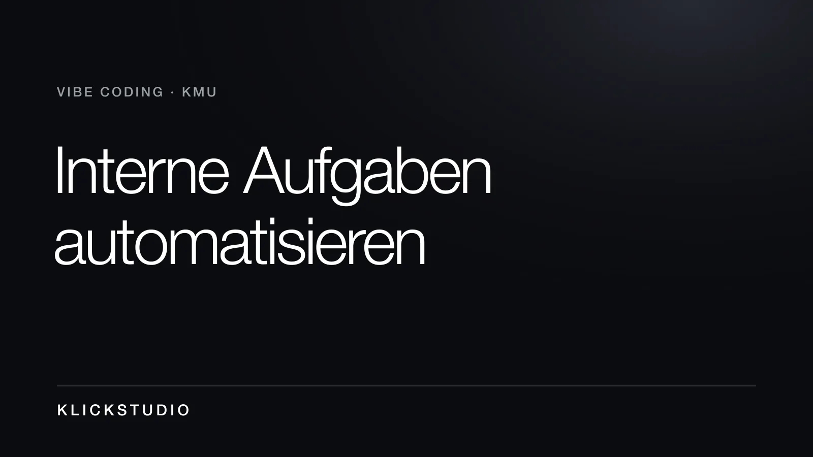 KMU automatisiert interne Aufgaben dank Vibe Coding